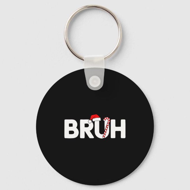 Bruh Funny Christmas Santa Hat Teens Boys Kids Xma Schlüsselanhänger (Vorderseite)