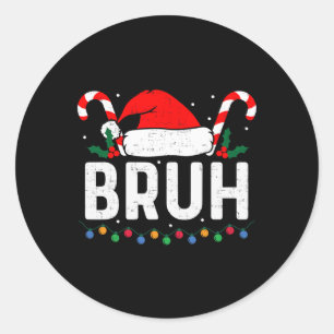 Bruh Funny Christmas Teens Boys Kinder Kinder Xmas Runder Aufkleber