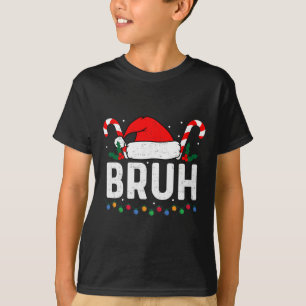 Bruh Funny Christmas Teens Boys Kinder Kinder Xmas T-Shirt