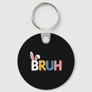 Bruh Funny Easter Bunny Ohren für Jungs Teens Männ Schlüsselanhänger