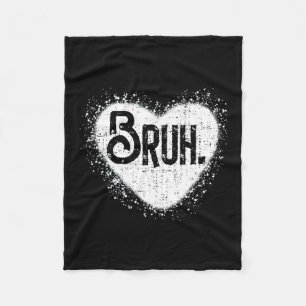 Bruh Funny Meme Brother Greeting Teens Boy Men Val Fleecedecke