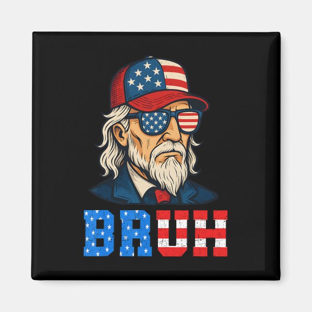 Bruh Funny Patriotic Uncle Sam 4. Juli Men Boy Magnet (Vorne)