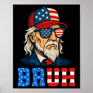 Bruh Funny Patriotic Uncle Sam 4. Juli Men Boy Poster