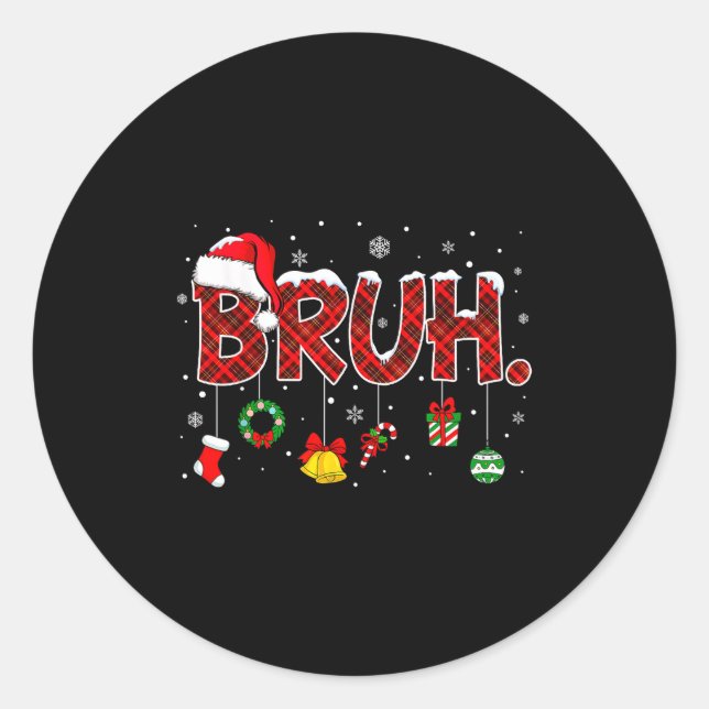 Bruh Funny Saying Christmas Shirts Teens Boys Xmas Runder Aufkleber (Vorderseite)