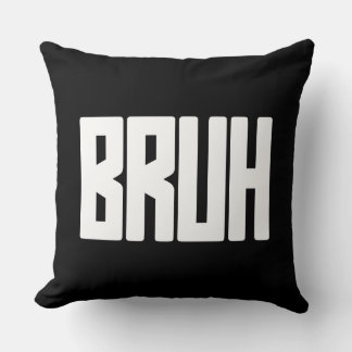 BRUH Funny Slang Throw Pillow – Bold Meme Text Kissen