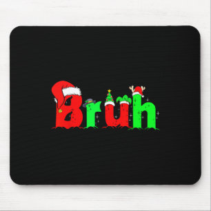 Bruh Funny Sprichwort Bro Teens Boys Kinder Weihna Mousepad