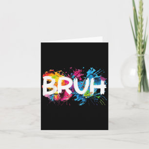 Bruh Funny Sprichwort Meme Bro Mama Slang Boy Girl Karte
