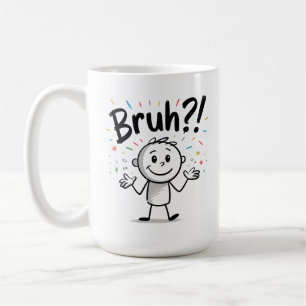 Bruh? Funny Strichmännchen Cartoon Kaffeetasse