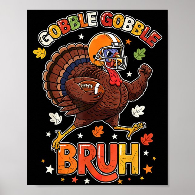 Bruh Funny Thanksgiving Turkey Gobble Football Boy Poster (Vorne)