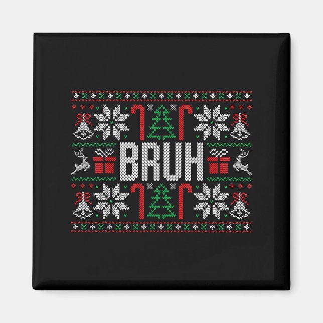 Bruh Funny Ugly Christmas Teens Boys Kids Xmas Paj Magnet (Vorne)