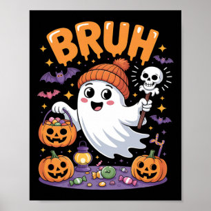 Bruh Ghost Halloween Candy Niedlich Ghost Kids Poster