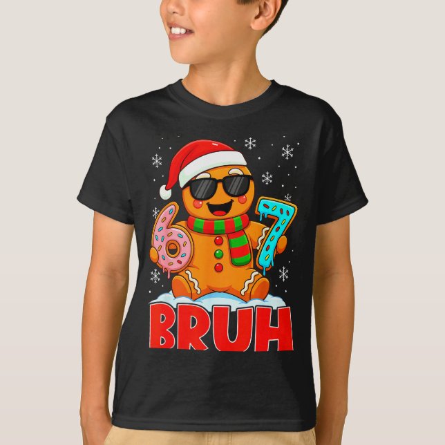 Bruh Gingerbread Six Seven 67 Ice Cream Drip Chris T-Shirt (Vorderseite)