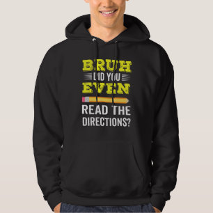 Bruh hat sogar die Lehre für die Lehre gelesen Hoodie