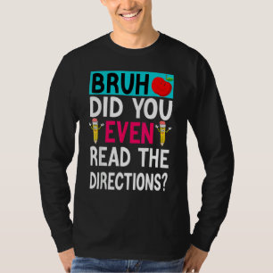 Bruh hat sogar die Lehrerin Sayi gelesen T-Shirt