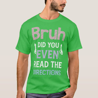 Bruh hat sogar die Regisseure von Funny Mathe gele T-Shirt
