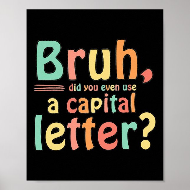 Bruh hat sogar einen Hauptstadt Letter ELA auf Eng Poster (Vorne)