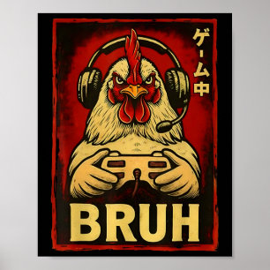 Bruh Hühner Spiel Lustiges Videospiel-Controller G Poster