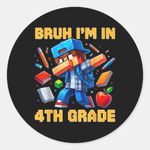 Bruh I'm in 4th Grade Dabbing Boys Kids Gamer Runder Aufkleber