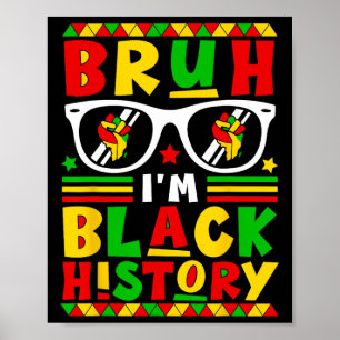 Bruh I bin Black History Month Black Teens Boys Ki Poster