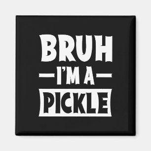 Bruh I bin ein Pickle Funny Lazy Halloween Kostüm Magnet