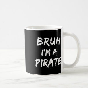 Bruh I bin ein Piratenkostüm Funny Lazy Halloween Kaffeetasse