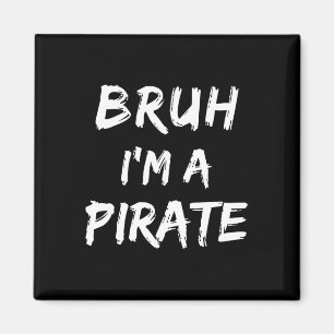 Bruh I bin ein Piratenkostüm Funny Lazy Halloween Magnet
