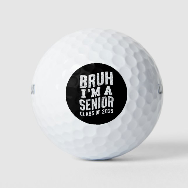 Bruh I bin Senior Class of 2025 Abschluss Golfball (Vorderseite)