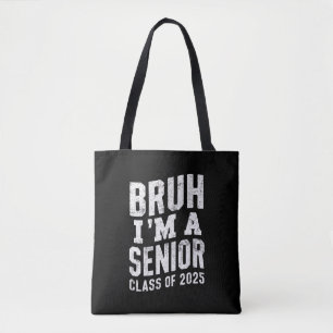 Bruh I bin Senior Class of 2025 Abschluss Tasche