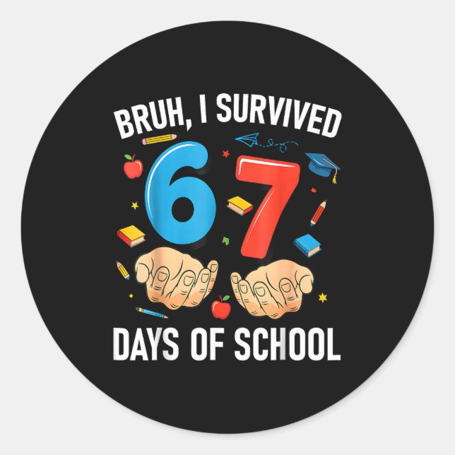 Bruh I Survived 67 Days Of School Funny Six Seven  Runder Aufkleber (Vorderseite)