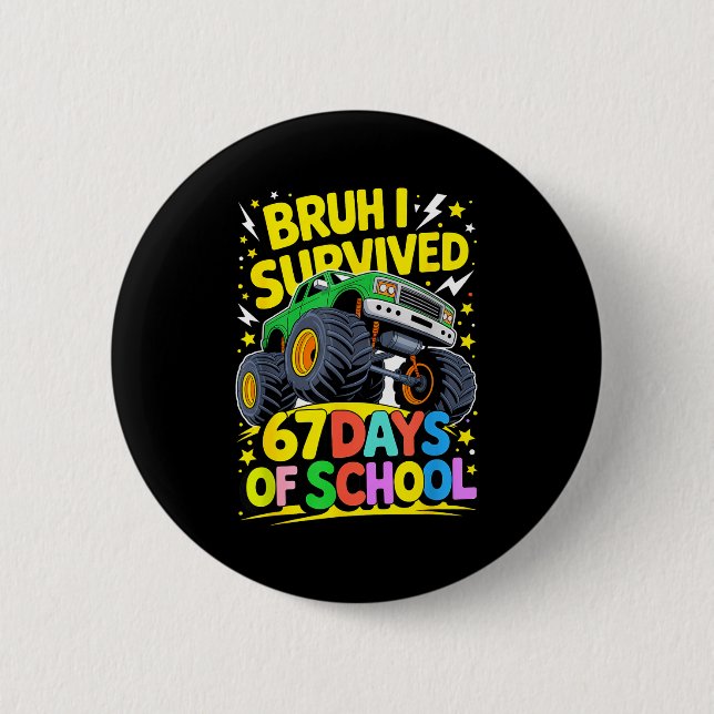 Bruh I Survived 67 Days Of School Six Seven Meme T Button (Vorderseite)