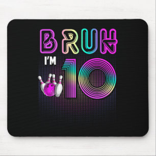 Bruh, ich bin 10 Jahre alt. Es ist mein 10. Geburt Mousepad