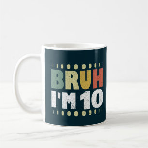 Bruh ich bin 10 Zehnter Geburtstag Party Vintage M Kaffeetasse