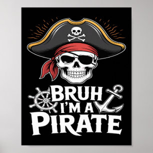 Bruh ich bin ein Pirat Lustiges faules Halloween-K Poster