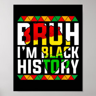 Bruh ich bin schwarze Geschichte Afrika Karte Mela Poster