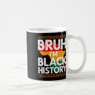 Bruh ich bin Schwarzes Geschichts-Shirt Feiere Sch Kaffeetasse