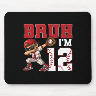 Bruh I'm 12 Sell 12. Family Birthday Party 12 Yea Mousepad