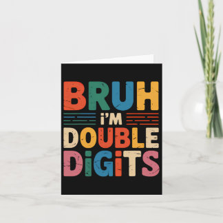Bruh I'm Double Digits 10. Geburtstag 10 Jahre alt Karte