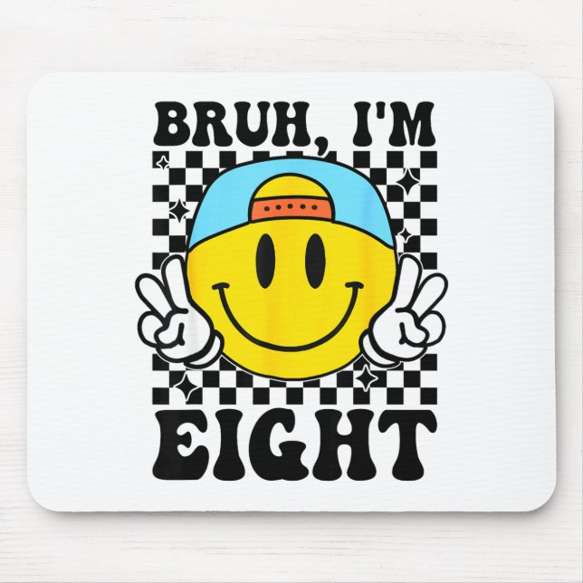 Bruh I'm Eight 8 8th Birthday Groovy Boys Girls 8  Mousepad (Vorne)