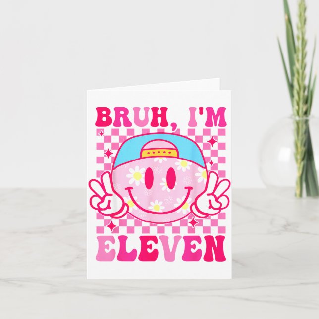Bruh I'm Eleven 11 11th Birthday Girls Groovy 11 Y Karte (Vorderseite)
