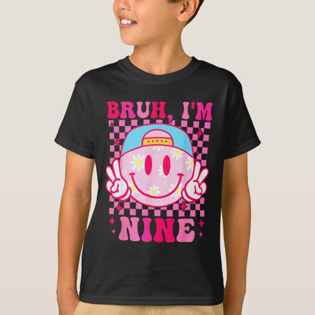 Bruh I'm Nine 9 9th Birthday Girls Groovy 9 Years  T-Shirt (Vorderseite)