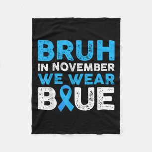 Bruh im November tragen wir das Bewusstsein für Bl Fleecedecke