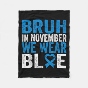 Bruh Im November tragen wir das Bewusstsein für Bl Fleecedecke