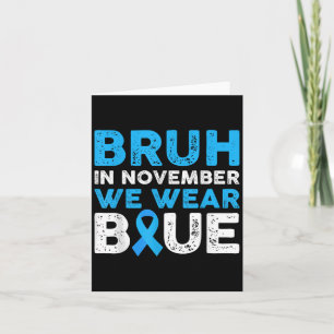 Bruh im November tragen wir das Bewusstsein für Bl Karte