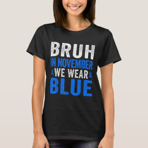 Bruh im November Wir tragen Ribbon Blue Retro Diab T-Shirt