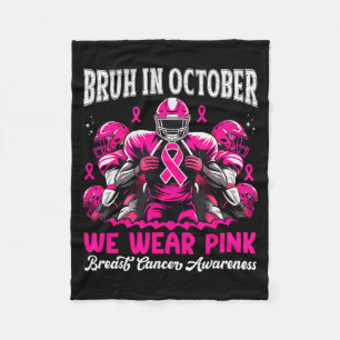 Bruh im Oktober tragen wir Pink Out Football Boys Fleecedecke