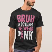 Bruh im Oktober tragen wir rosa Brustkrebs-Awarene