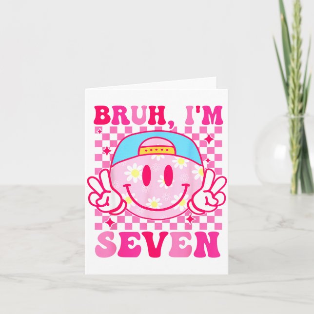 Bruh I'm Seven 7 7th Birthday Girls Groovy 7 Years Karte (Vorderseite)