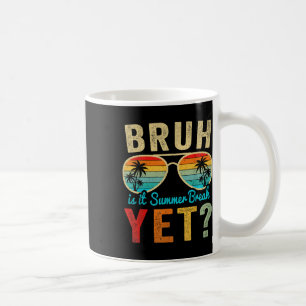 Bruh ist die Sommerpause, aber glücklich am letzte Kaffeetasse