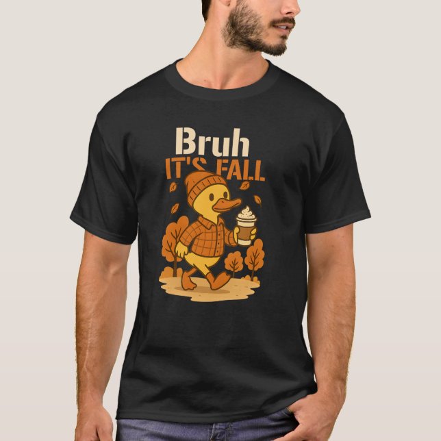 Bruh its Fall Erntedank Goose & Pumpkin Blätter T-Shirt (Vorderseite)