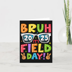 Bruh its Field Day Teacher Boys Girls Kinder glück Karte